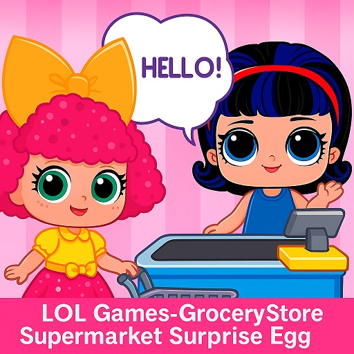 LOL Games - Grocery Store Supermarket Surprise Egg